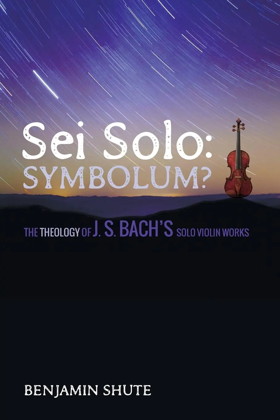 Cover: 9781498239417 | Sei Solo | Symbolum? | Benjamin Jeffery Shute | Taschenbuch | Englisch