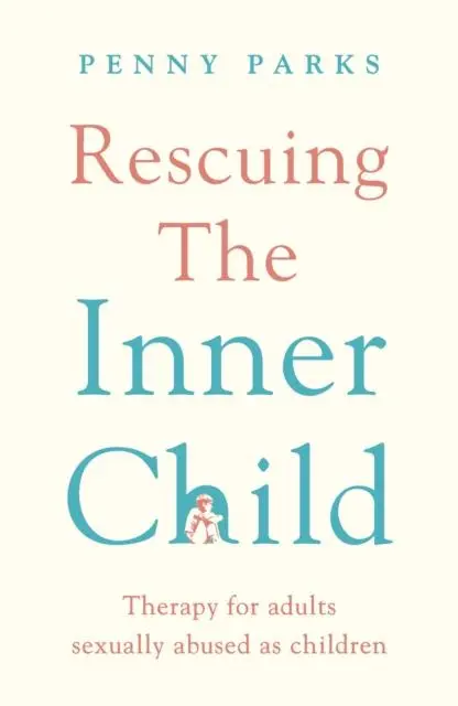 Cover: 9781788169417 | Rescuing the 'Inner Child' | Penny Parks | Taschenbuch | Englisch