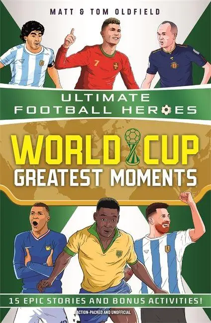 Cover: 9781789469417 | World Cup Greatest Moments (Ultimate Football Heroes) | Taschenbuch