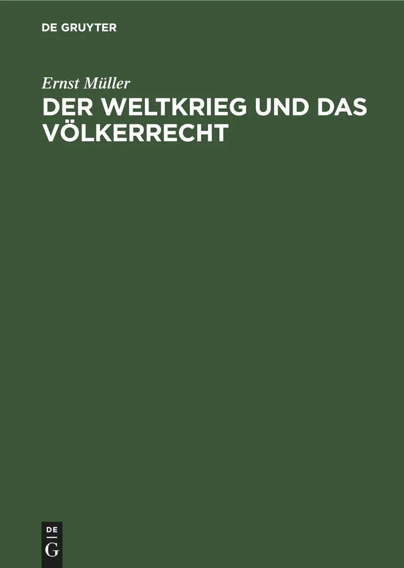 Cover: 9783112679517 | Der Weltkrieg und das Völkerrecht | Ernst Müller | Buch | Deutsch