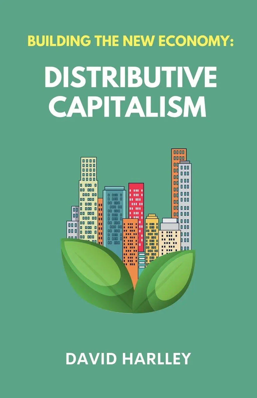 Cover: 9781069169617 | Building The New Economy | Distributive Capitalism | David Harlley