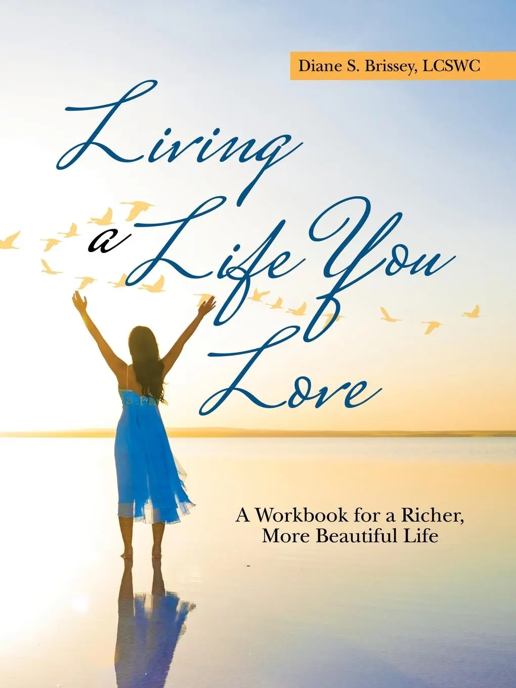Cover: 9781982259617 | Living a Life You Love | A Workbook for a Richer, More Beautiful Life