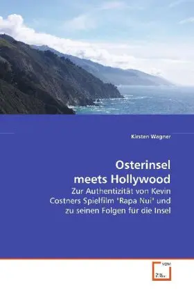 Cover: 9783639069617 | Osterinsel meets Hollywood | Kirsten Wagner | Taschenbuch | Deutsch