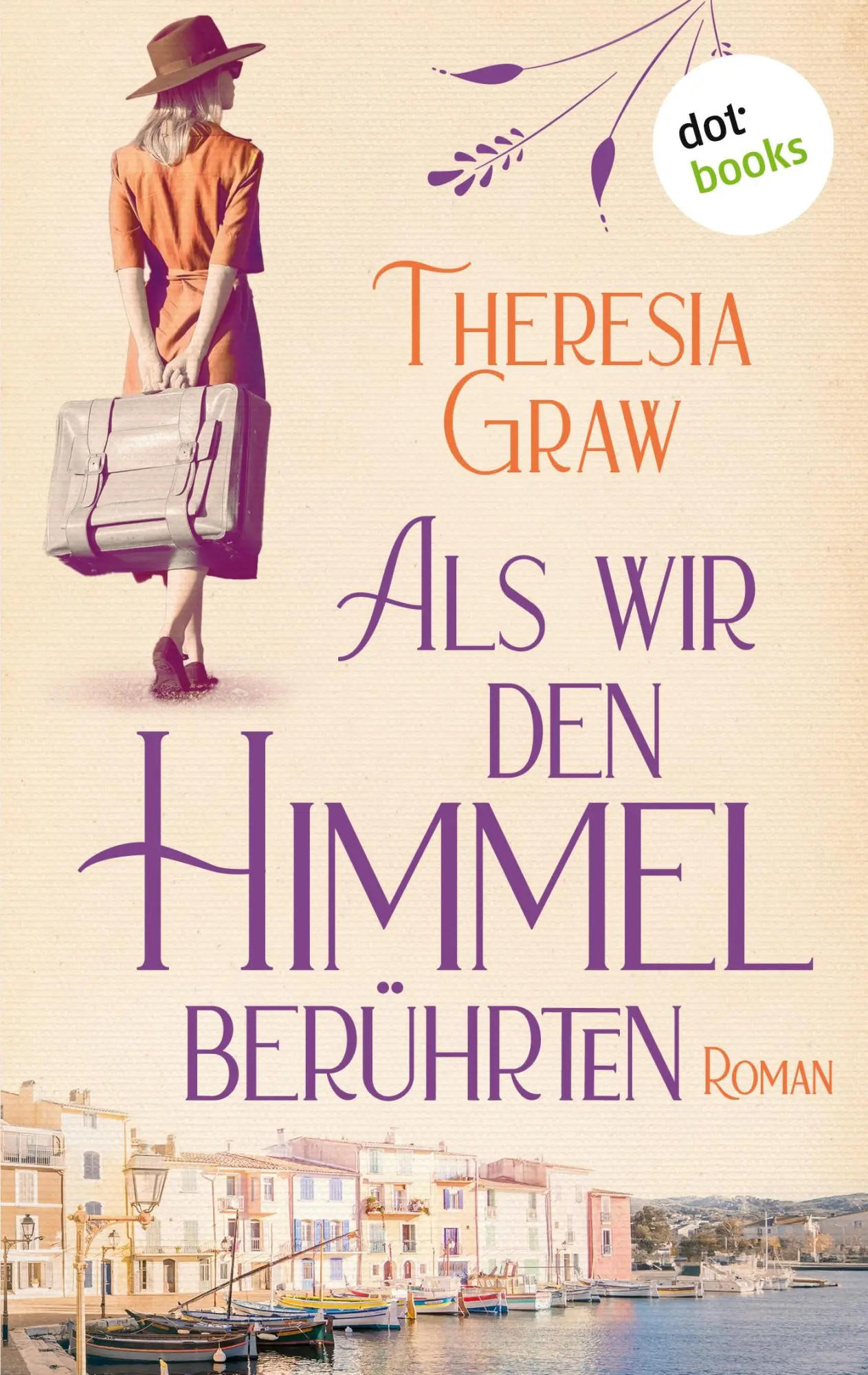 Cover: 9783690769617 | Als wir den Himmel berührten | Theresia Graw | Taschenbuch | 432 S.