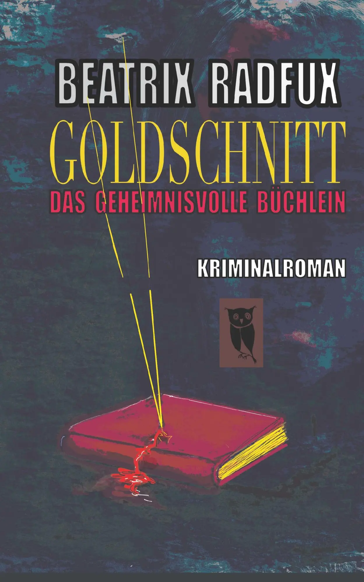 Cover: 9783991659617 | Goldschnitt | "Das geheimnisvolle Büchlein" | Beatrix Radfux | Buch