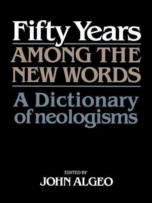 Cover: 9780521449717 | Fifty Years Among the New Words | A Dictionary of Neologisms 1941 1991