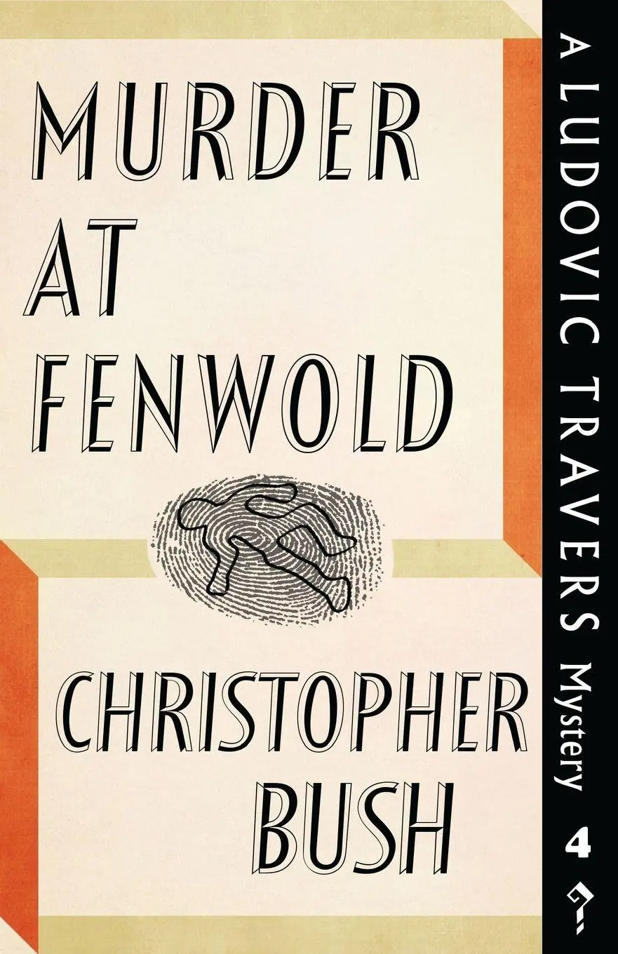 Cover: 9781911579717 | Murder at Fenwold | A Ludovic Travers Mystery | Christopher Bush