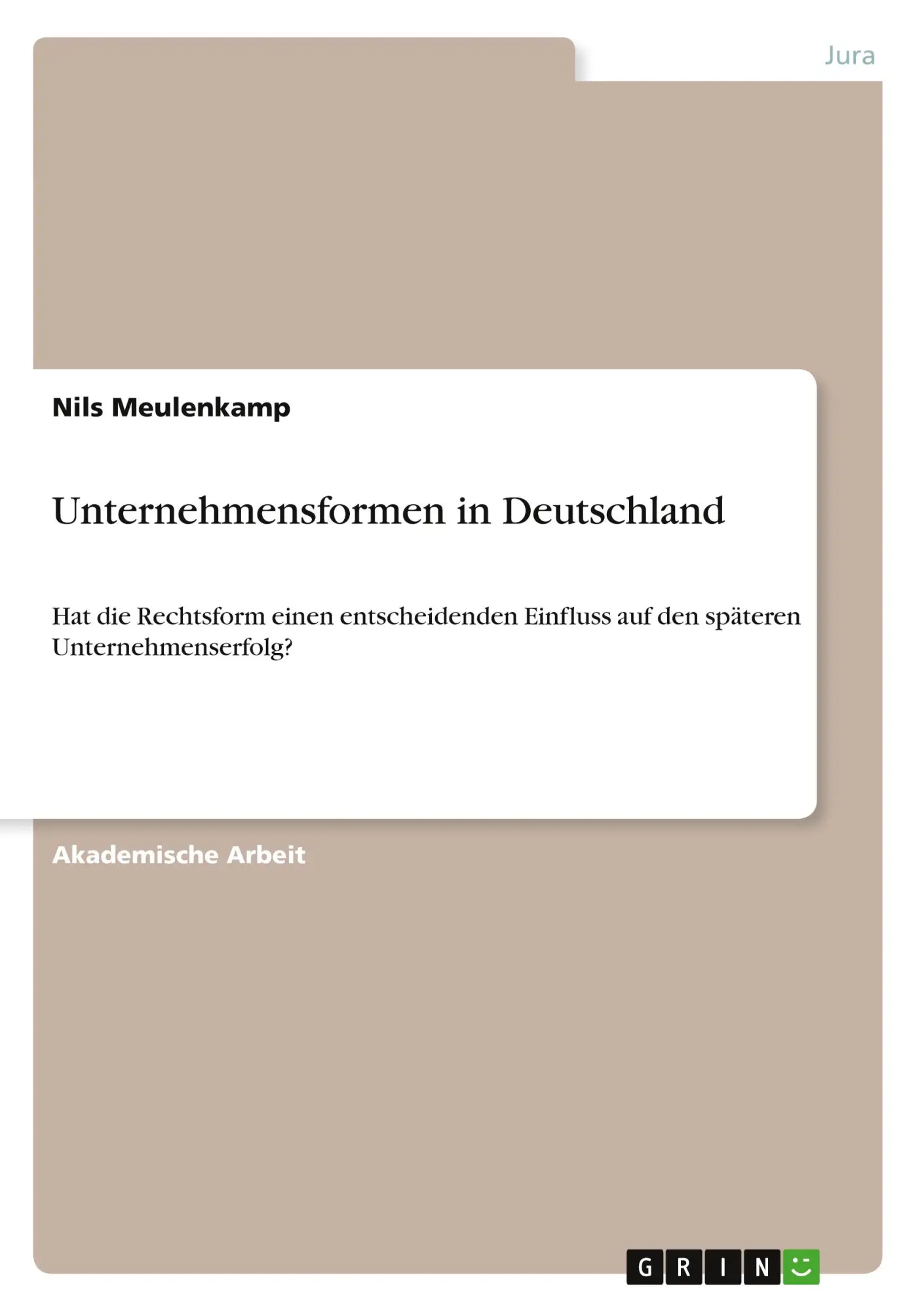 Cover: 9783346609717 | Unternehmensformen in Deutschland | Nils Meulenkamp | Taschenbuch