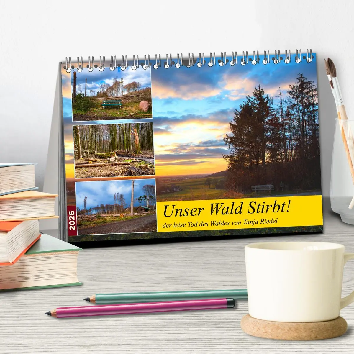 Bild: 9783457589717 | Unser Wald Stirbt (Tischkalender 2026 DIN A5 quer), CALVENDO...