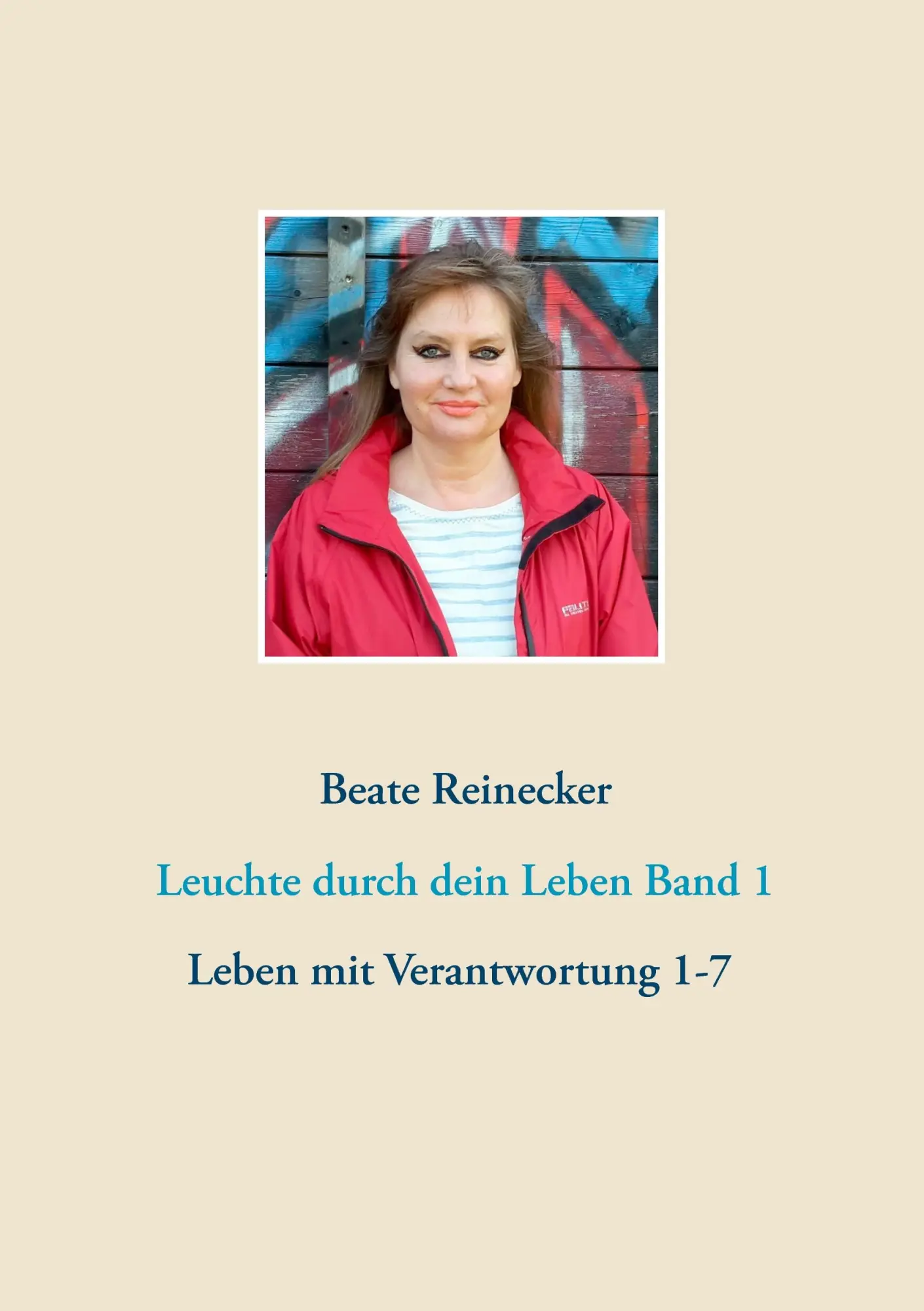 Cover: 9783743149717 | Leuchte durch dein Leben Band 1 | Reihe: Leben mit Verantwortung 1-7