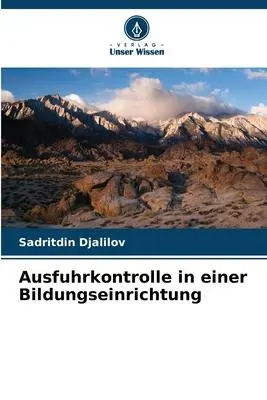 Cover: 9786205349717 | Ausfuhrkontrolle in einer Bildungseinrichtung | Sadritdin Djalilov