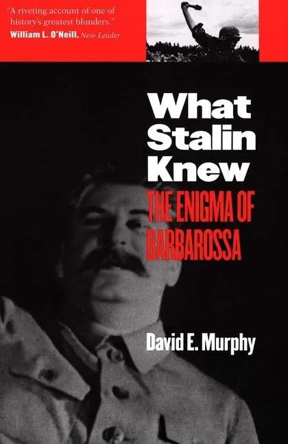 Cover: 9780300119817 | What Stalin Knew – The Enigma of Barbarossa | David E Murphy | Buch