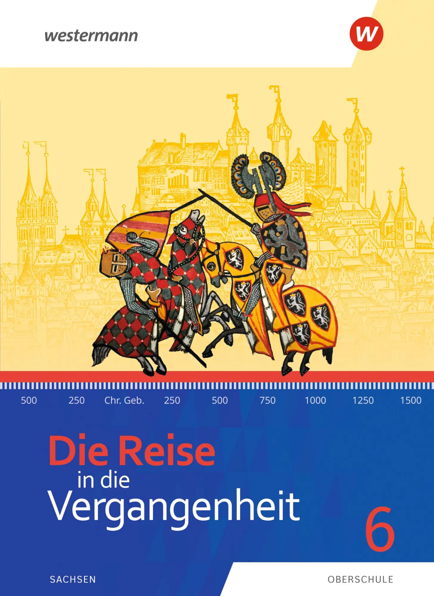 Cover: 9783141049817 | Die Reise in die Vergangenheit 6. Schulbuch. Sachsen | Ausgabe 2020