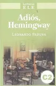 Cover: 9788408259817 | Adios Hemingway | Lecturas ELE : Level C2 | Leonardo Padura | Buch