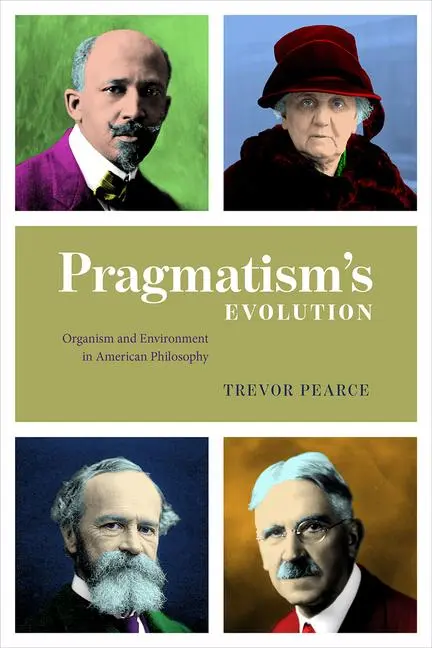 Cover: 9780226719917 | Pragmatism`s Evolution - Organism and Environment in American...