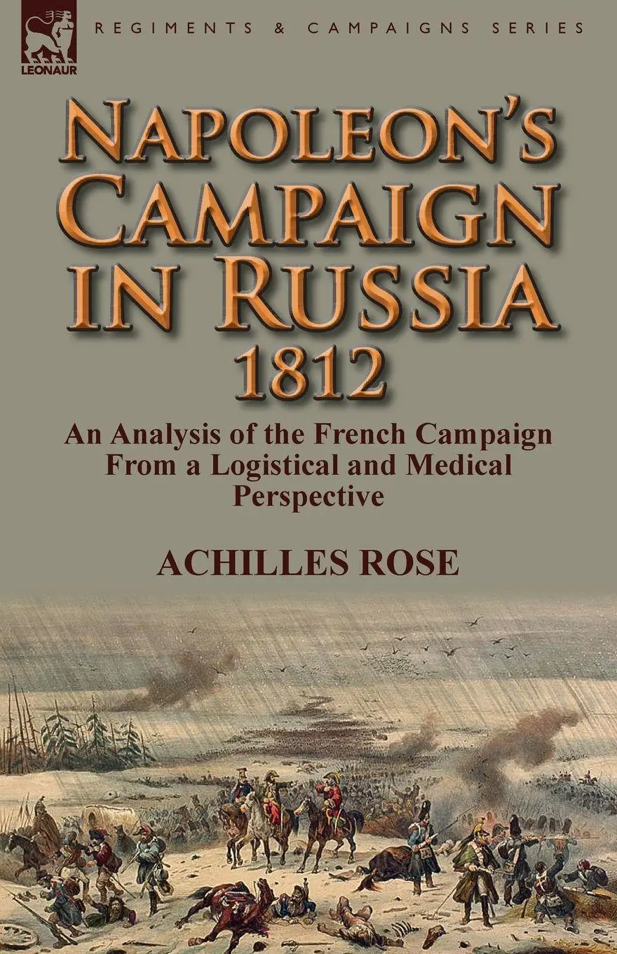 Cover: 9780857069917 | Napoleon's Campaign in Russia 1812 | Achilles Rose | Taschenbuch