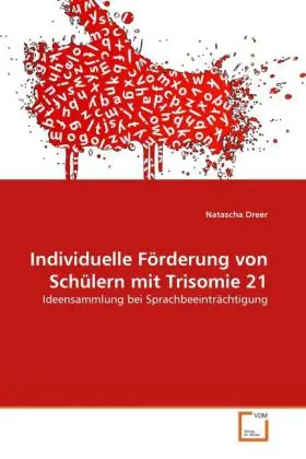 Cover: 9783639349917 | Individuelle Förderung von Schülern mit Trisomie 21 | Natascha Dreer