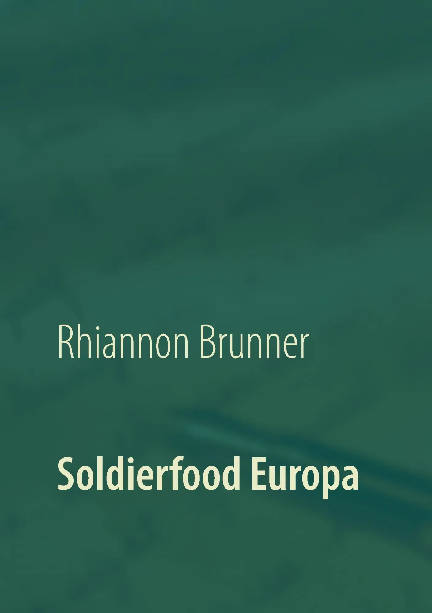 Cover: 9783744809917 | Soldierfood Europa | Rhiannon Brunner | Taschenbuch | 112 S. | Deutsch