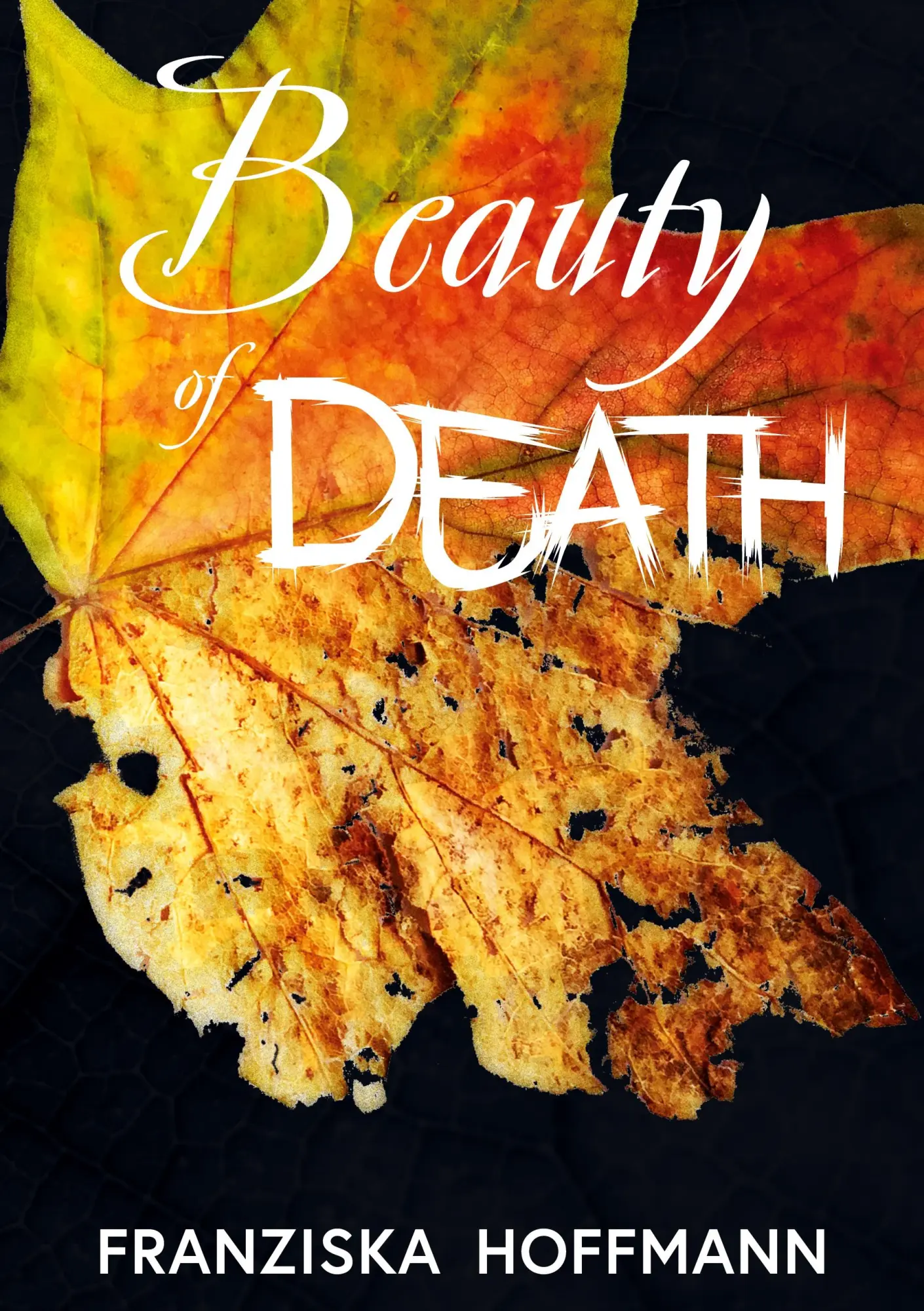 Cover: 9783751979917 | Beauty of Death | Franziska Hoffmann | Taschenbuch | 672 S. | Deutsch