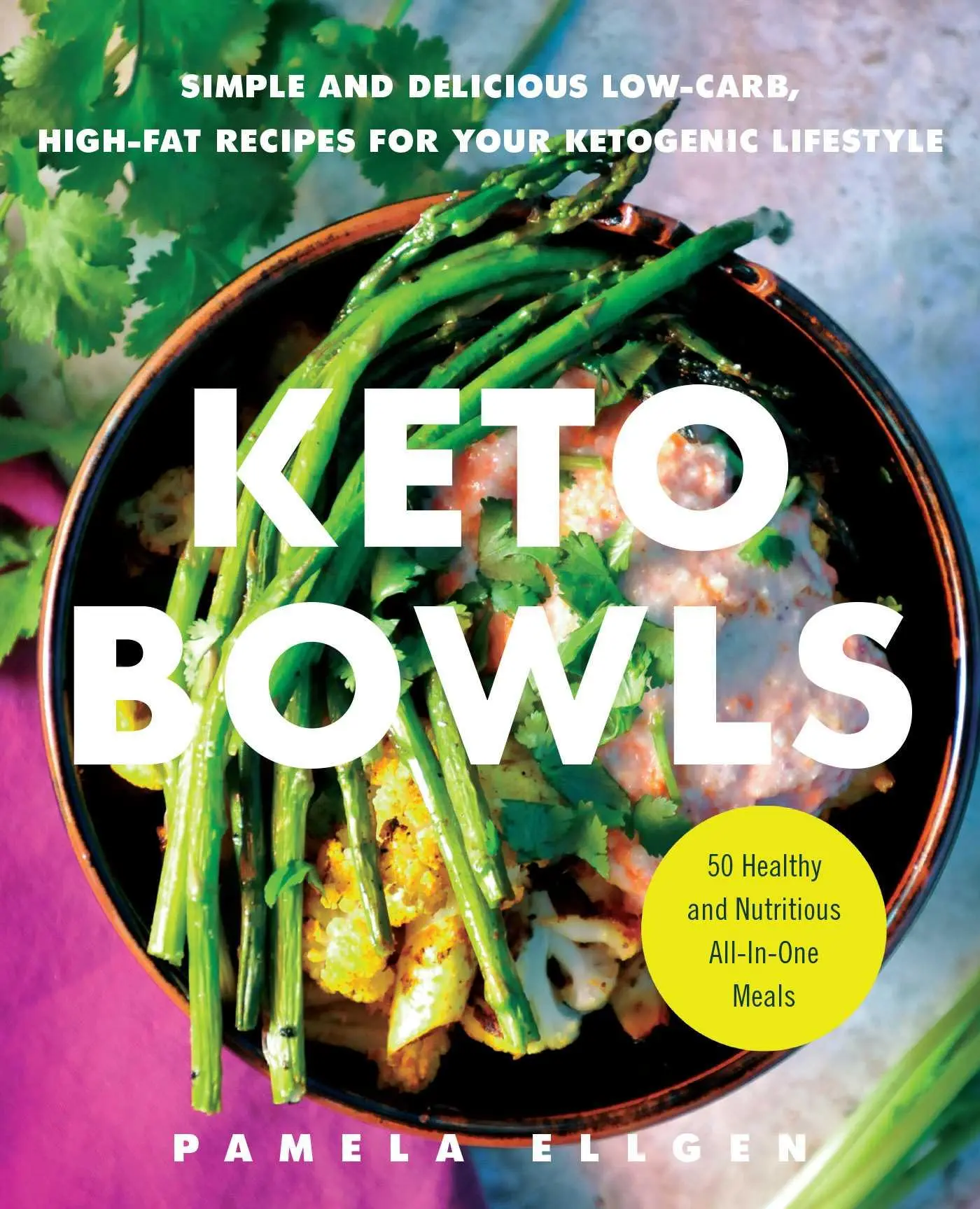 Cover: 9781646040018 | Keto Bowls: Simple and Delicious Low-Carb, High-Fat Recipes for...