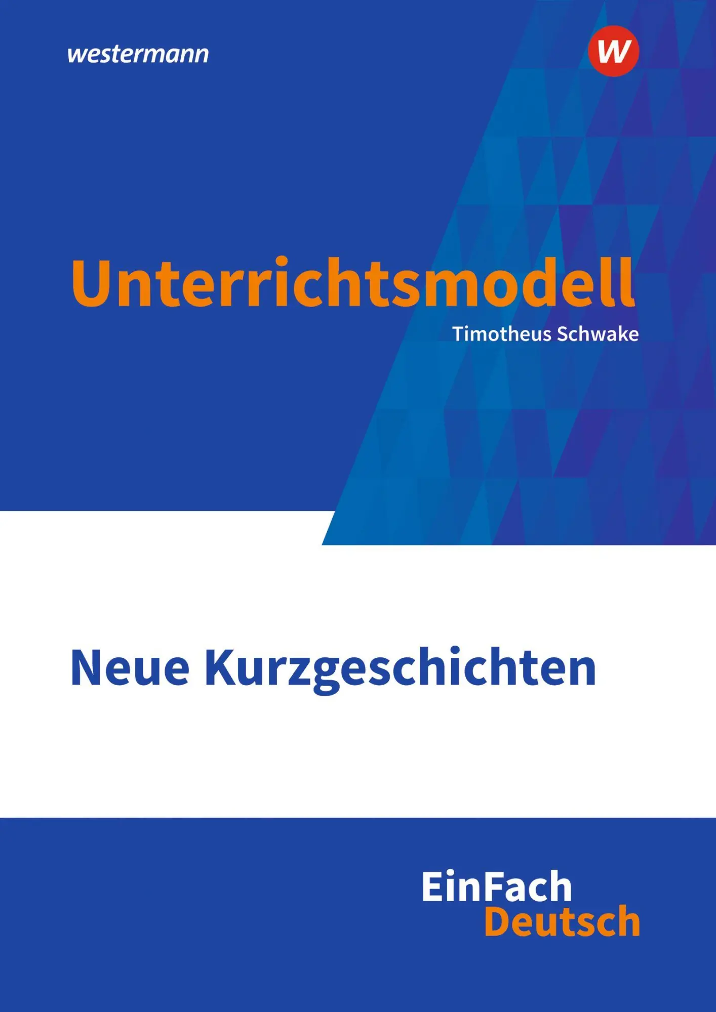 Cover: 9783141080018 | Neue Kurzgeschichten Klassen 10 - 13. EinFach Deutsch...