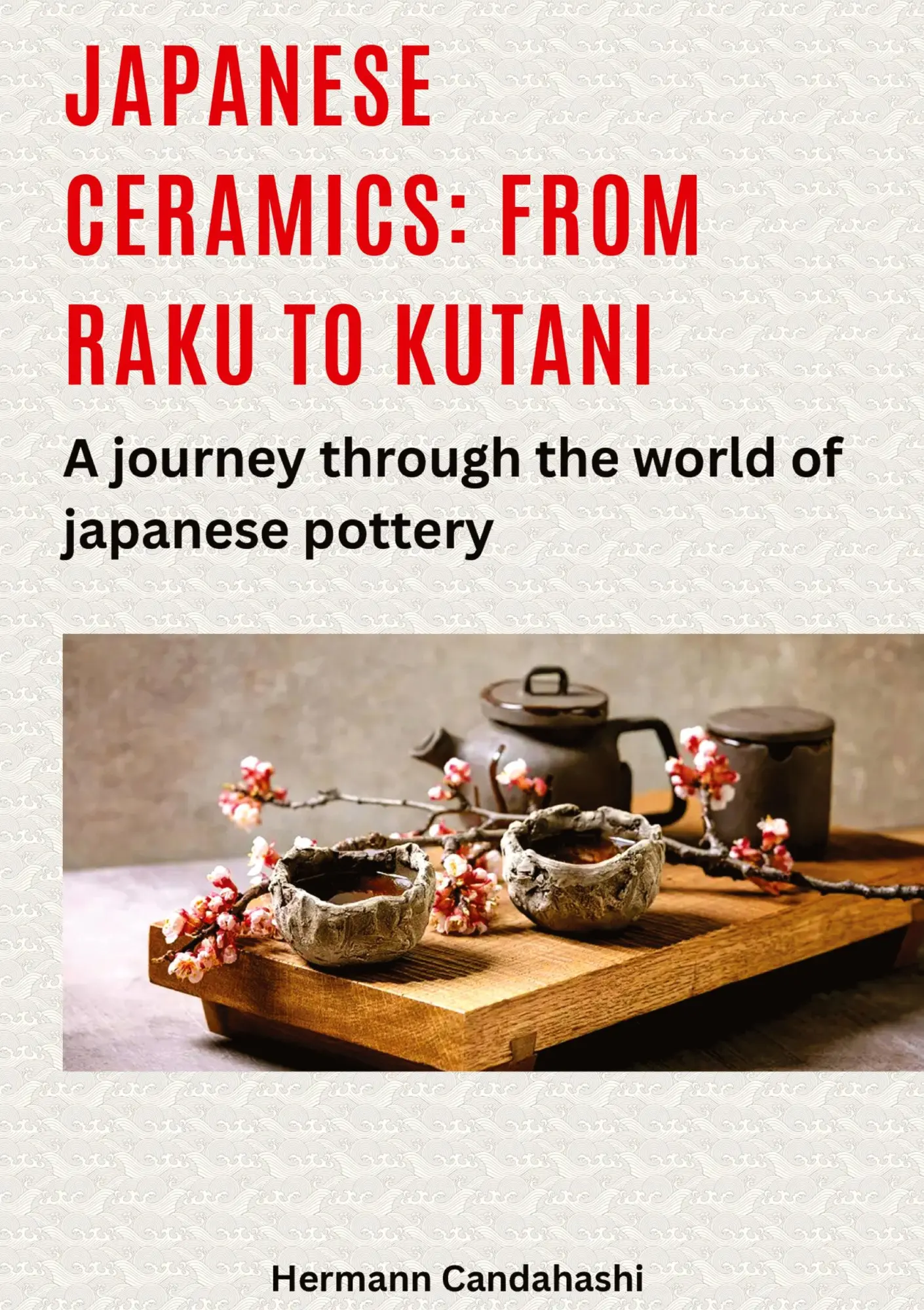 Cover: 9783384490018 | Japanese ceramics: From Raku to Kutani | Hermann Candahashi | Buch