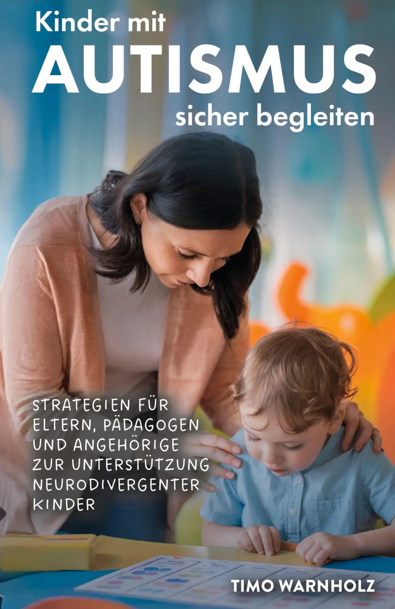 Cover: 9783690920018 | Kinder mit Autismus sicher begleiten | Timo Warnholz | Buch | 122 S.