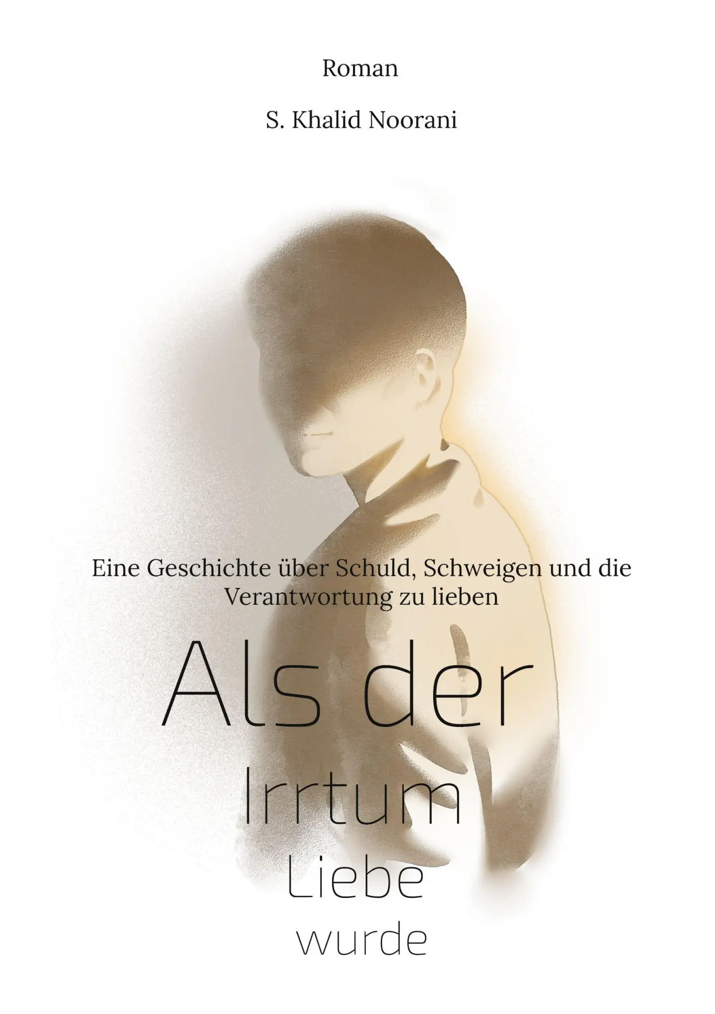 Cover: 9783695730018 | Als der Irrtum Liebe wurde | S. Khalid Noorani | Taschenbuch | 280 S.