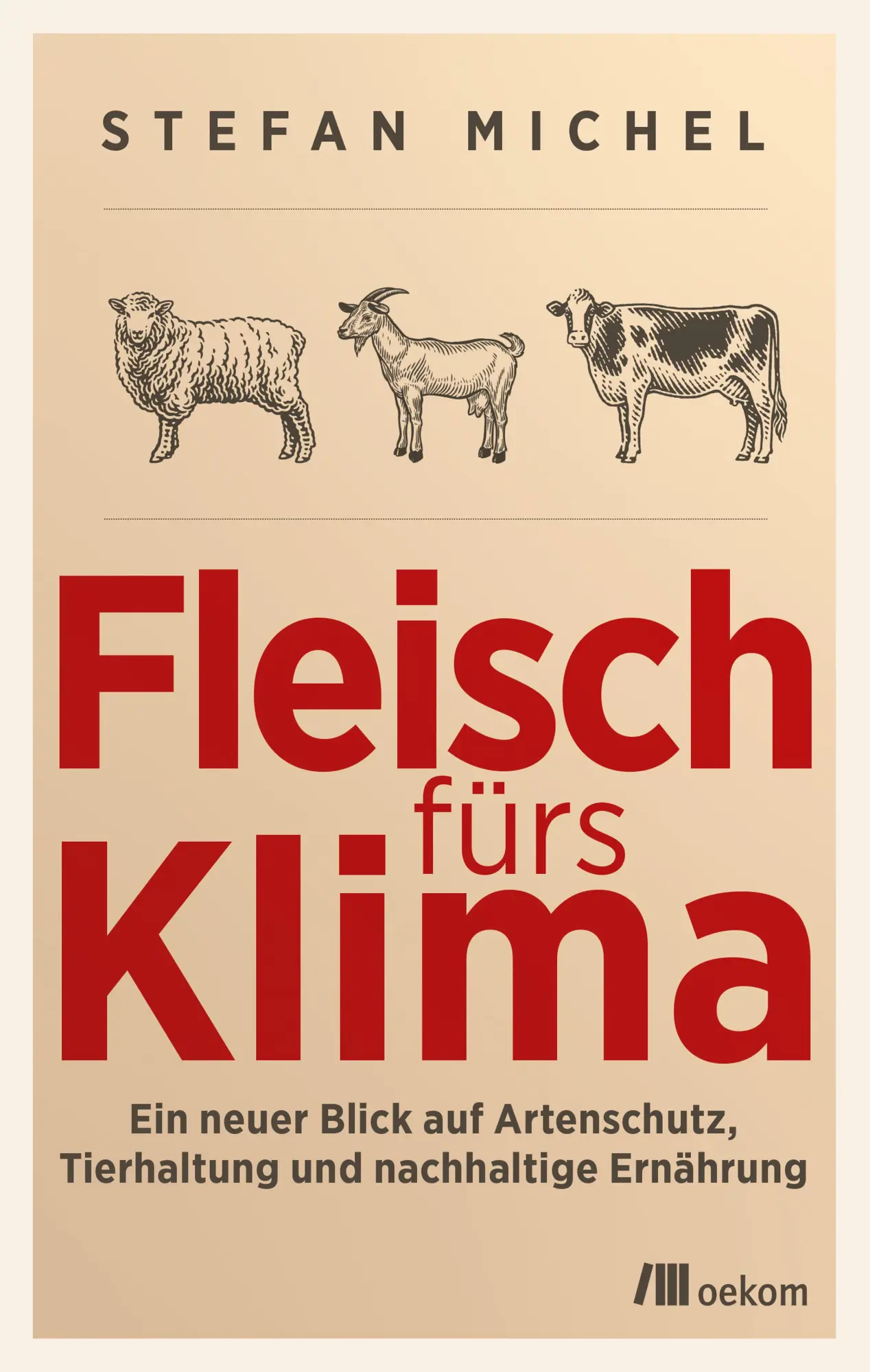 Cover: 9783987260018 | Fleisch fürs Klima | Stefan Michel | Taschenbuch | 280 S. | Deutsch