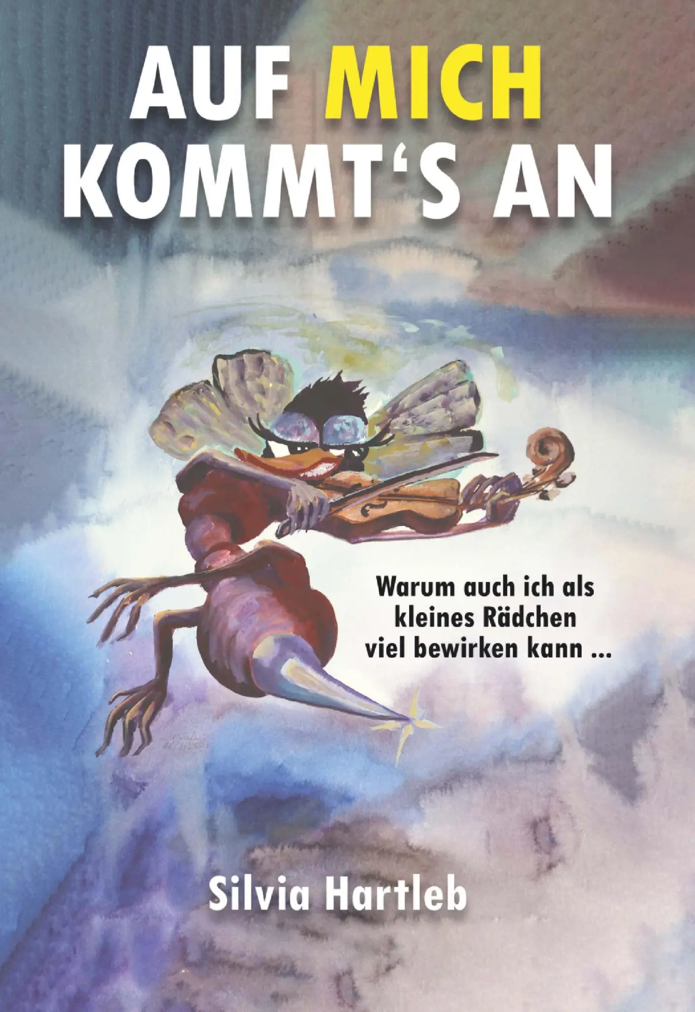Cover: 9783991810018 | Auf mich kommt's an | Silvia Hartleb | Taschenbuch | 120 S. | Deutsch