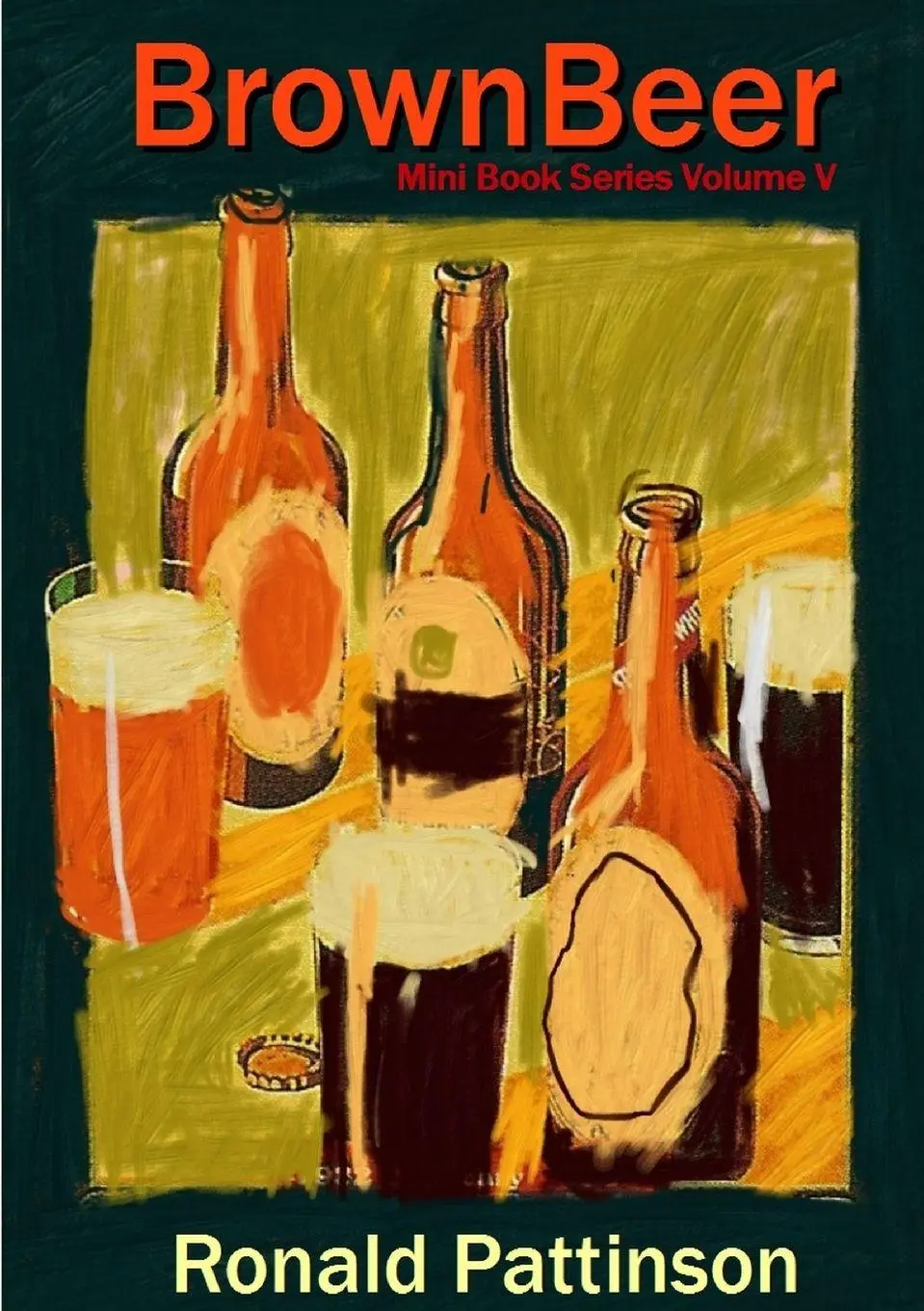 Cover: 9789490270018 | Brown Beer | Ronald Pattinson | Taschenbuch | Kartoniert / Broschiert