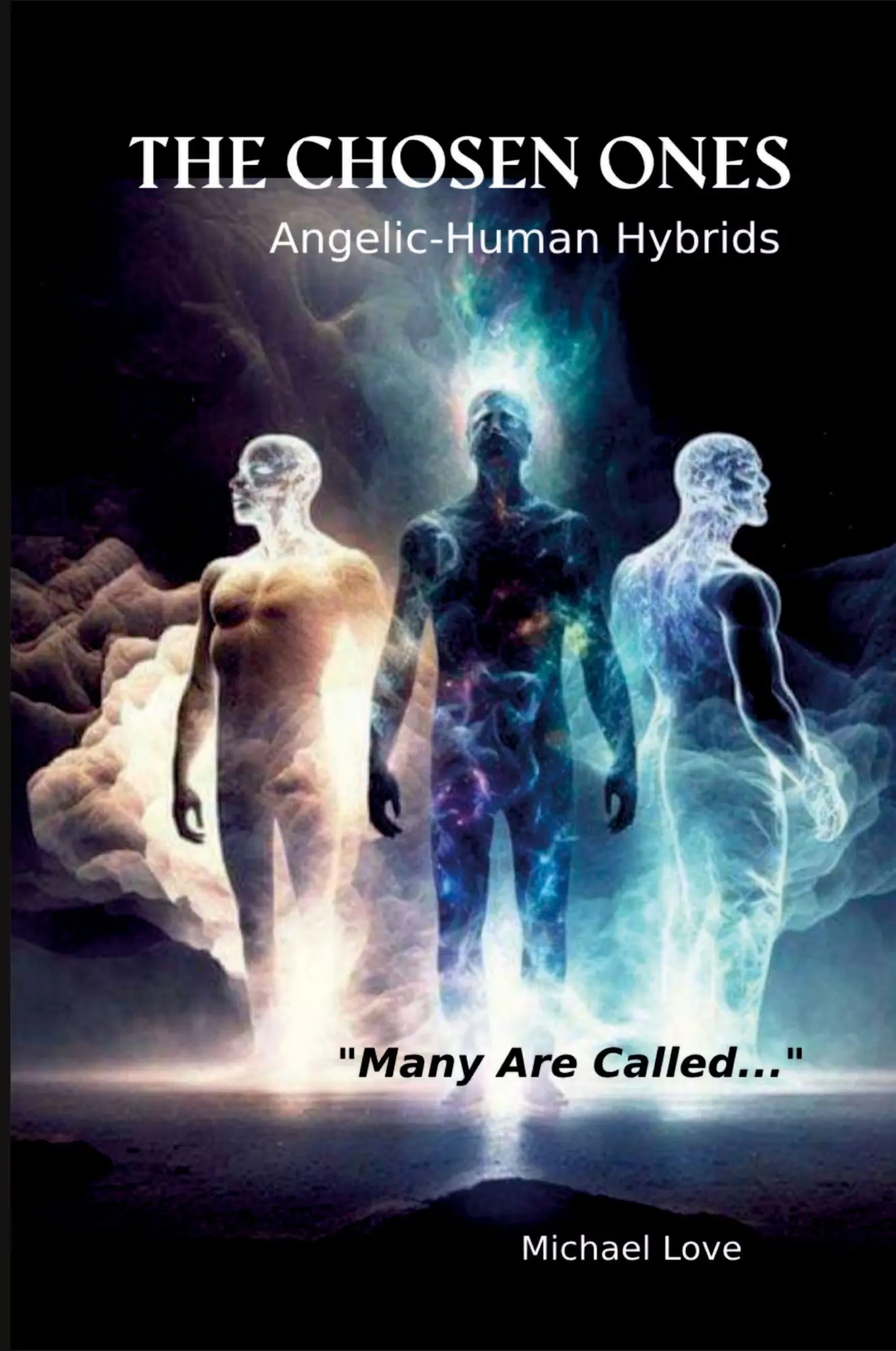 Cover: 9798218650018 | The Chosen Ones - Angelic-Human Hybrids | Michael Love | Taschenbuch Cover: 9798218650018 | The Chosen Ones - Angelic-Human Hybrids | Michael Love | Taschenbuch