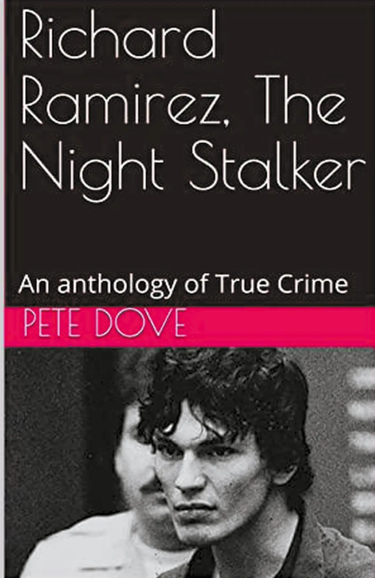Cover: 9798224420018 | Richard Ramirez, The Night Stalker | Pete Dove | Taschenbuch | 2021