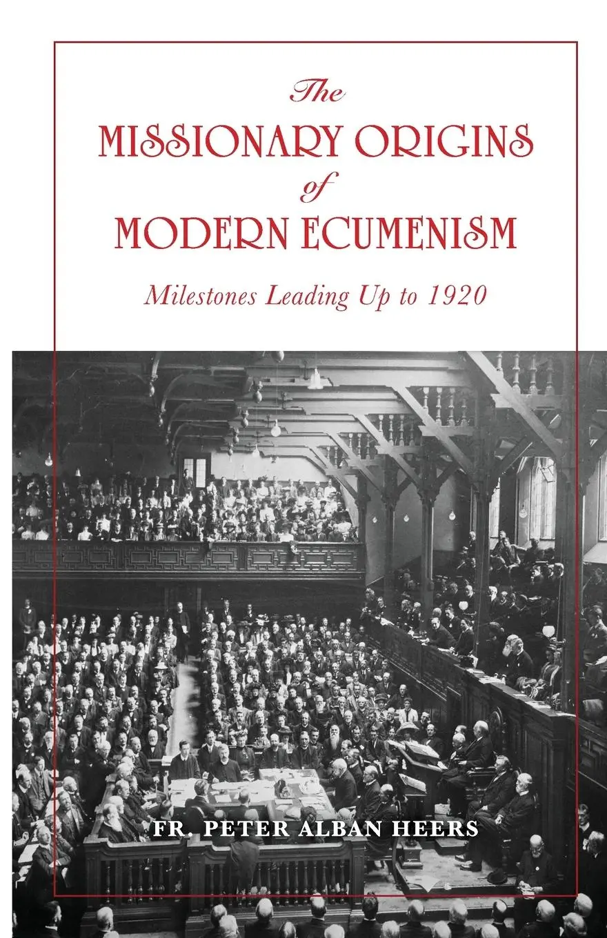 Cover: 9781639410118 | The Missionary Origins of Modern Ecumenism | Fr. Peter Heers | Buch