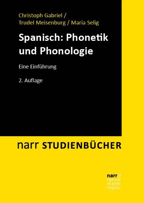 Cover: 9783381100118 | Spanisch: Phonetik und Phonologie | Eine Einführung | Gabriel (u. a.)