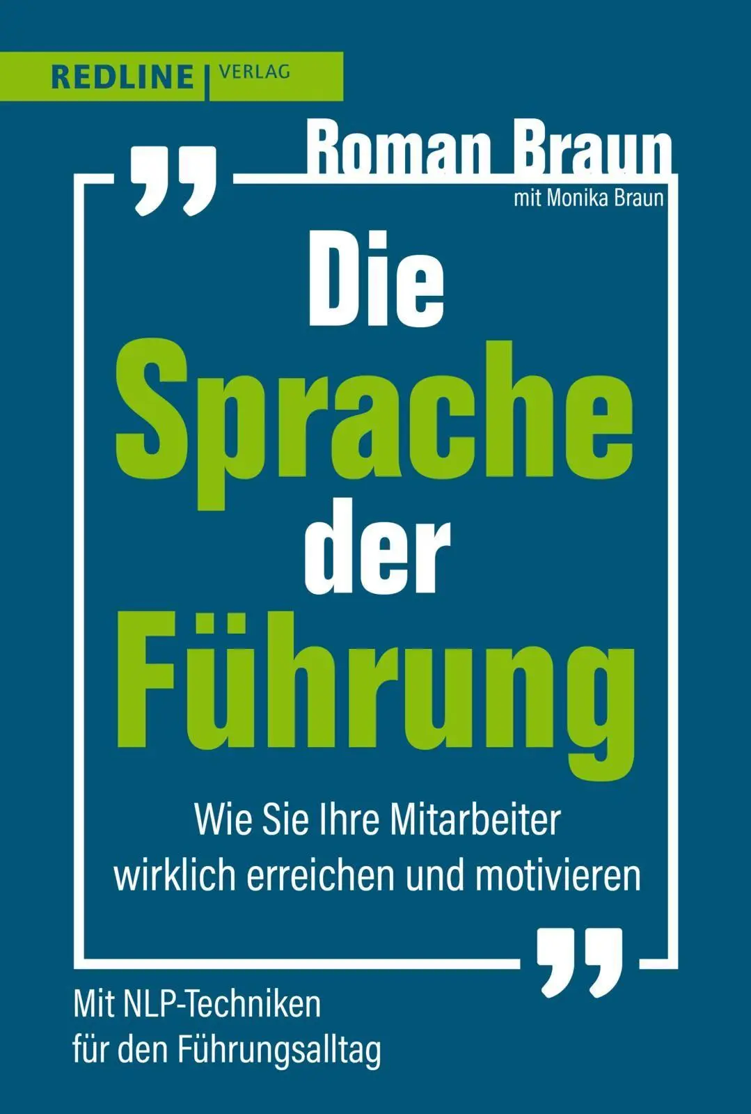 Cover: 9783690460118 | Die Sprache der Führung | Roman Braun | Taschenbuch | 224 S. | Deutsch
