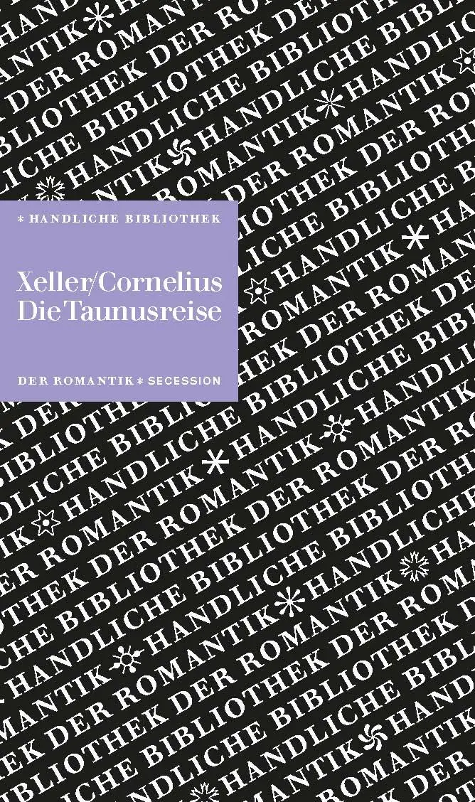 Cover: 9783966390118 | Die Taunusreise | Handliche Bibliothek der Romantik Band 12 | Buch