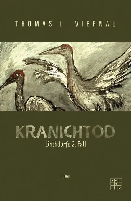 Cover: 9783967520118 | Kranichtod | Linthdorfs 2. Fall | Thomas L. Viernau | Taschenbuch