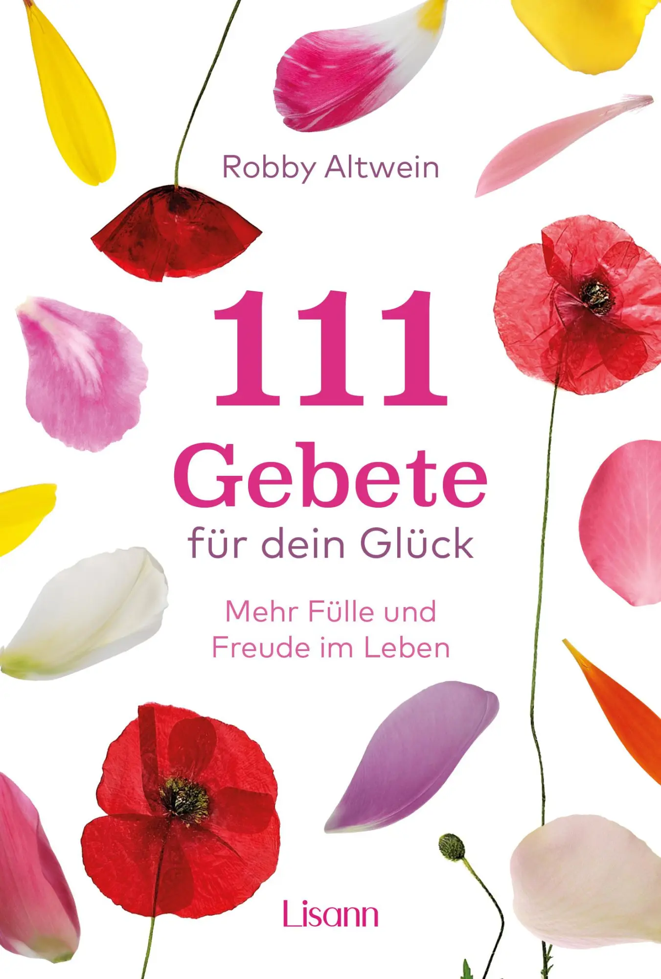Cover: 9783987630118 | 111 Gebete für dein Glück | Mehr Fülle und Freude im Leben | Altwein
