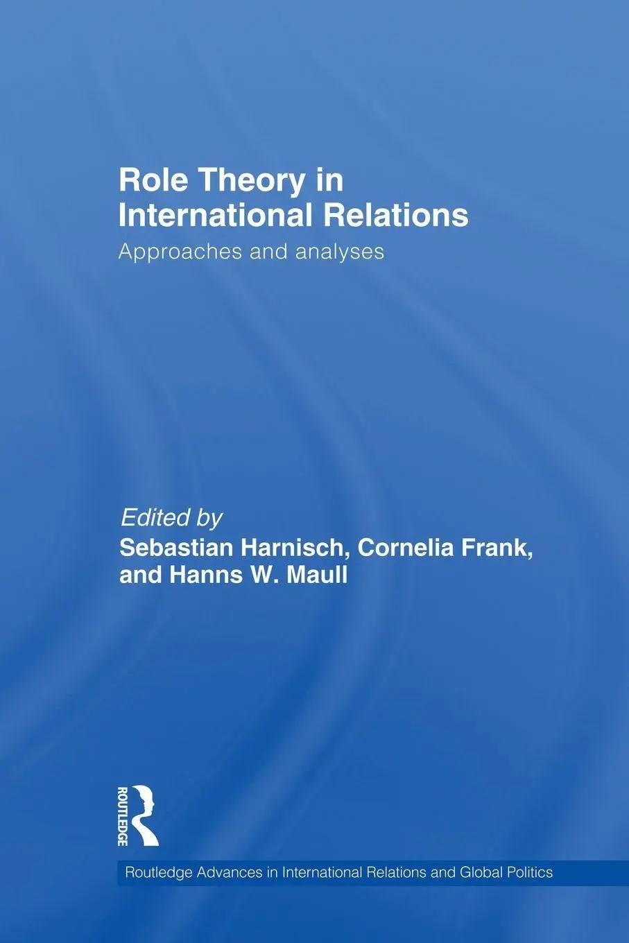 Cover: 9780415830218 | Role Theory in International Relations | Sebastian Harnisch (u. a.)