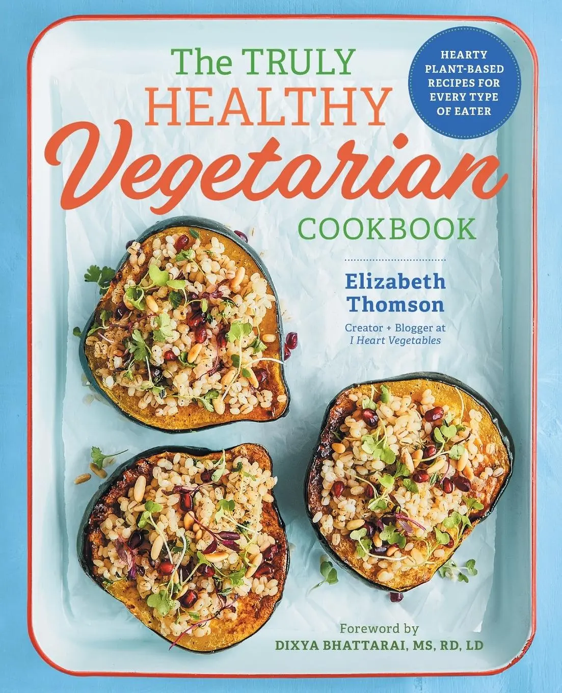 Cover: 9781641520218 | The Truly Healthy Vegetarian Cookbook | Elizabeth Thomson | Buch
