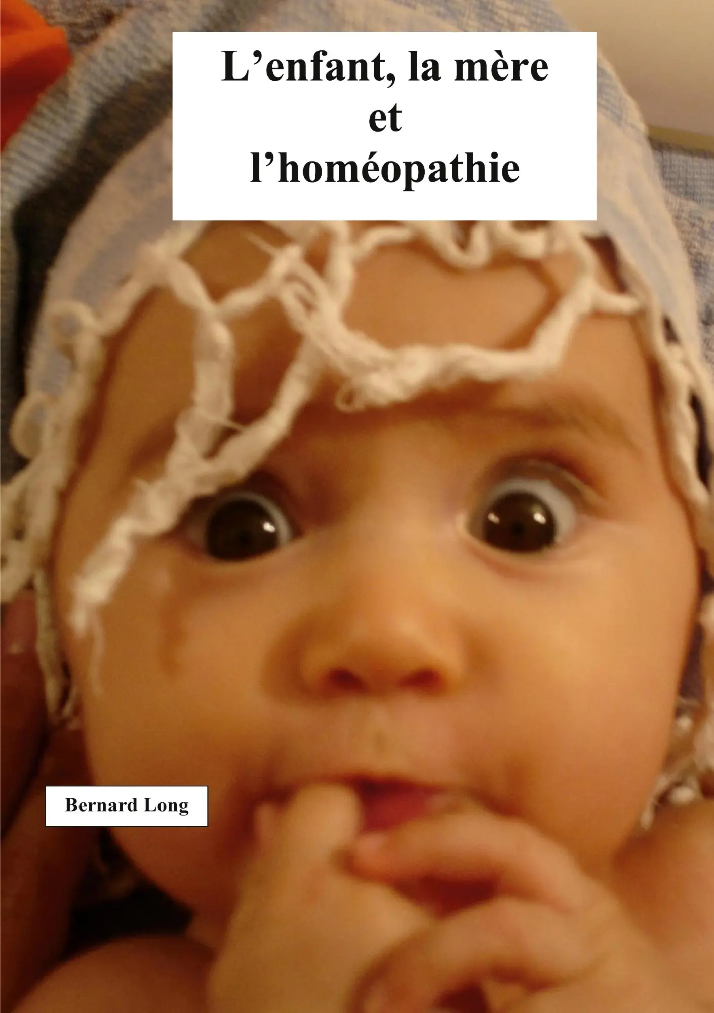 Cover: 9782322570218 | L'enfant, la mère et l'homéopathie | Bernard Long | Taschenbuch | 2025