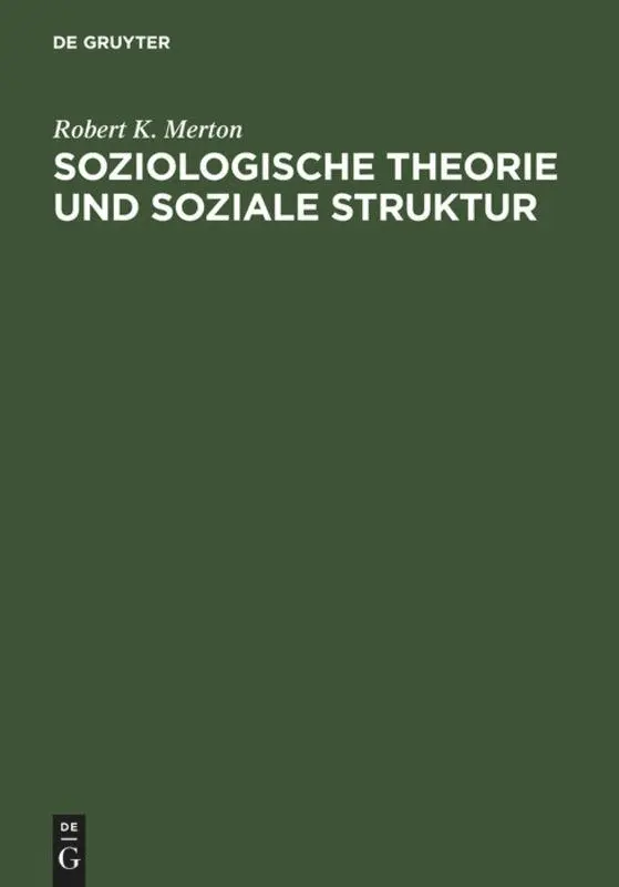 Cover: 9783110130218 | Soziologische Theorie und soziale Struktur | Robert K. Merton | Buch