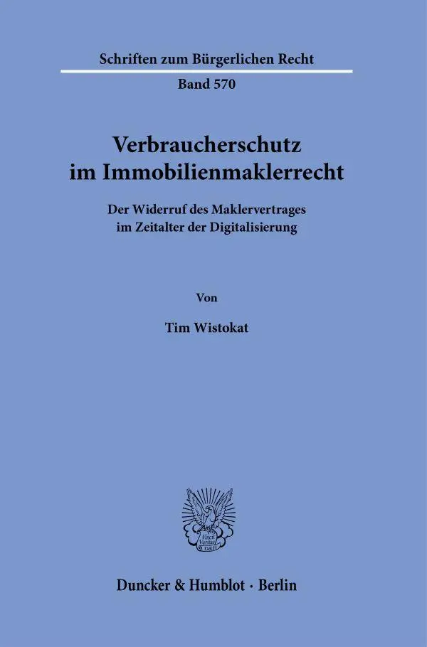 Cover: 9783428190218 | Verbraucherschutz im Immobilienmaklerrecht. | Tim Wistokat | Buch