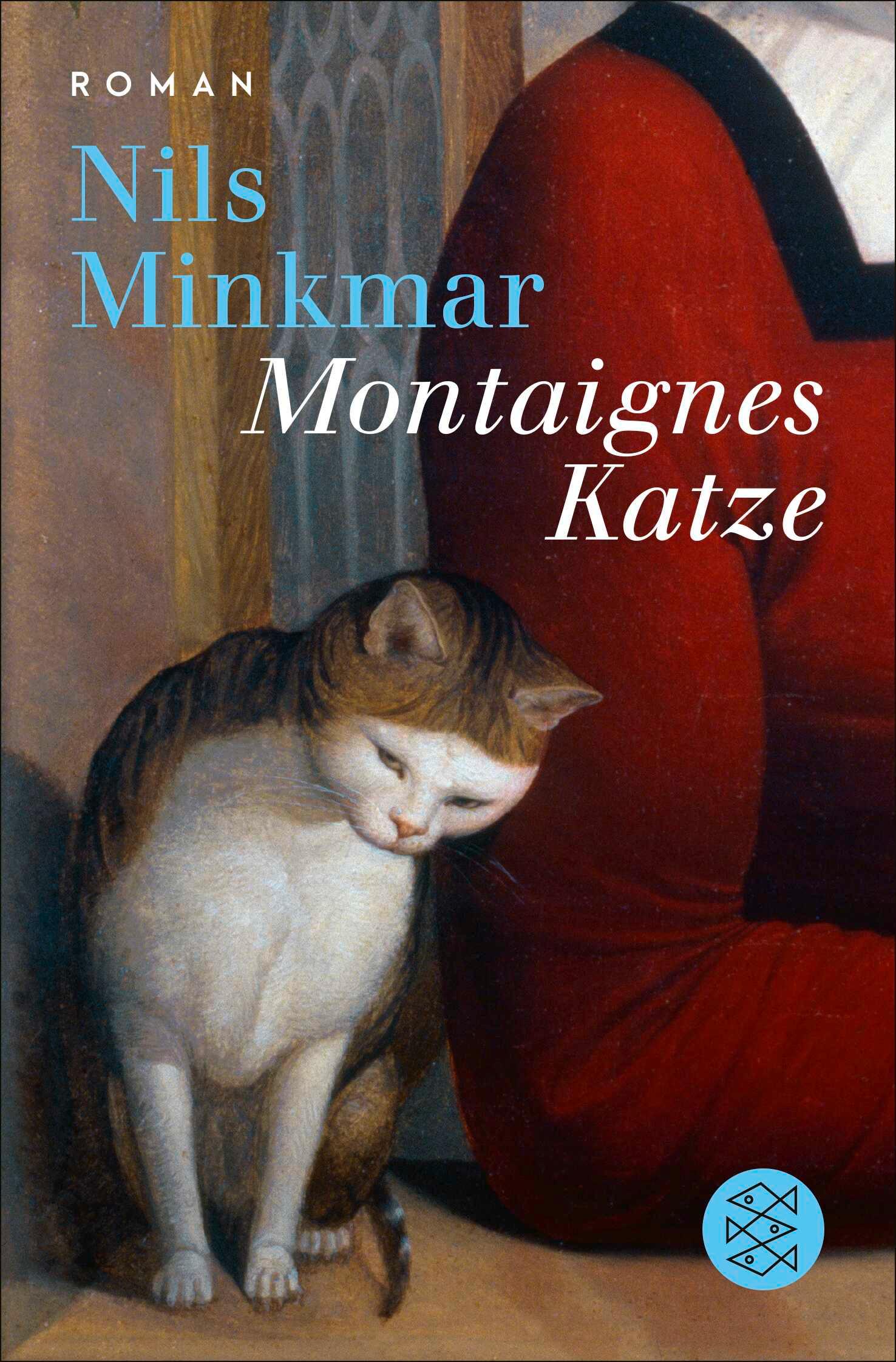 Cover: 9783596710218 | Montaignes Katze | Roman | Nils Minkmar | Taschenbuch | 400 S. | 2024