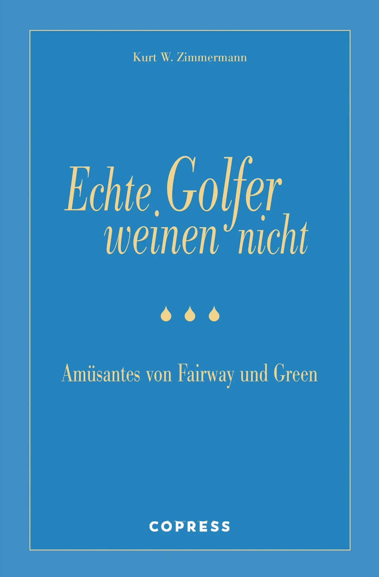 Cover: 9783767910218 | Echte Golfer weinen nicht | Amüsantes von Fairway und Green | Buch