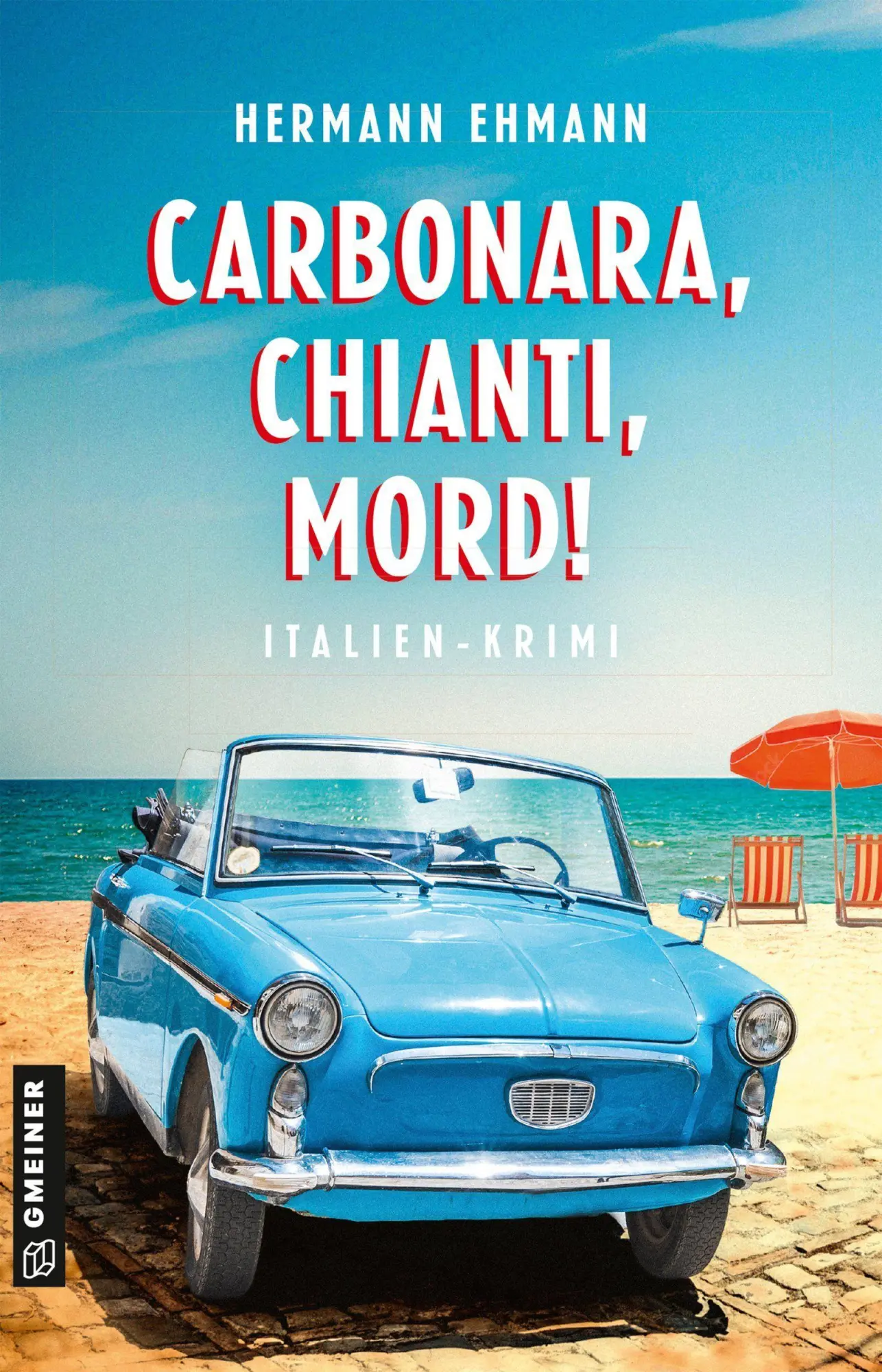 Cover: 9783839280218 | Carbonara, Chianti, Mord! | Italien-Krimi | Hermann Ehmann | Buch