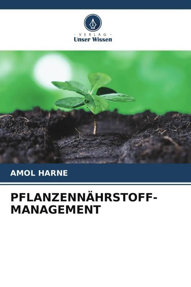Cover: 9786207400218 | PFLANZENNÄHRSTOFF-MANAGEMENT | Amol Harne | Taschenbuch | Paperback