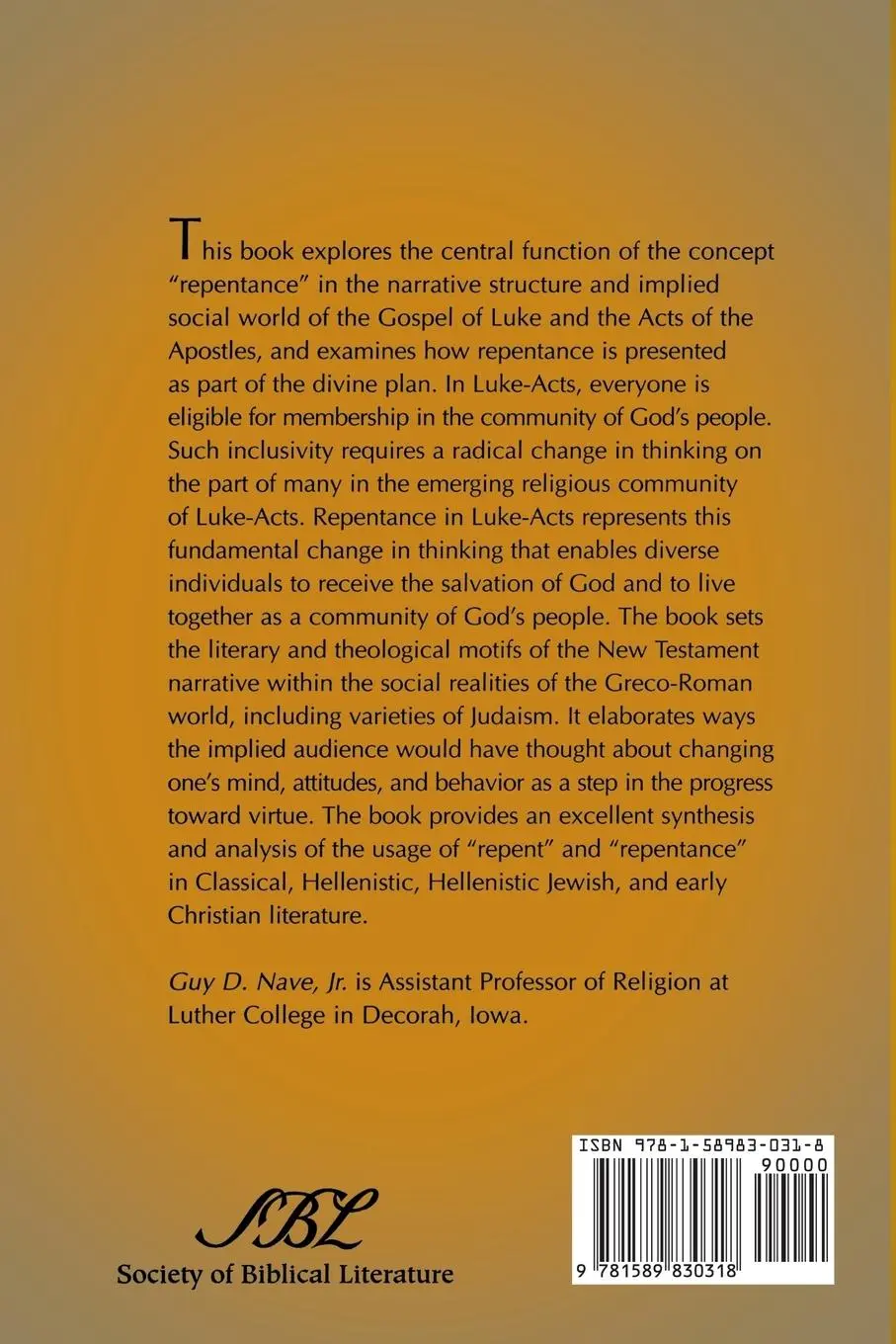 Rückseite: 9781589830318 | The Role and Function of Repentance in Luke-Acts | Guy D. Nave | Buch