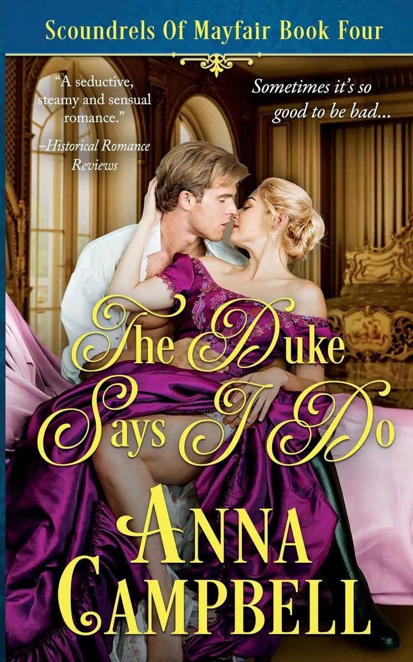 Cover: 9781925980318 | The Duke Says I Do | Scoundrels of Mayfair Book 4 | Anna Campbell